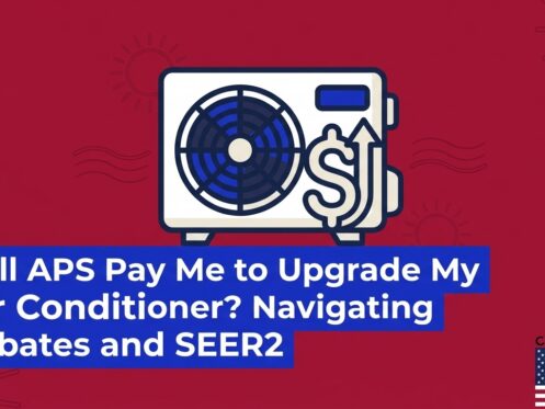 Will APS Pay Me to Upgrade My Air Conditioner? Navigating Rebates and SEER2 — featured image