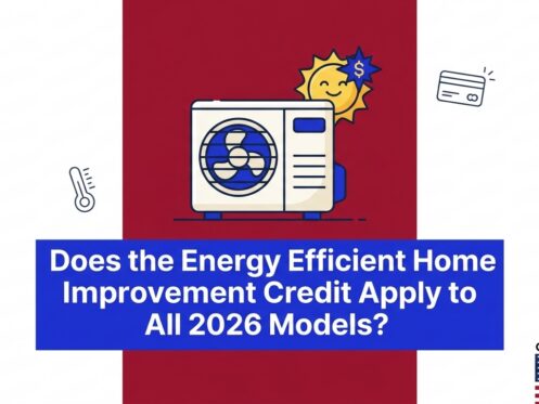 Does the Energy Efficient Home Improvement Credit Apply to All 2026 Models? — featured image